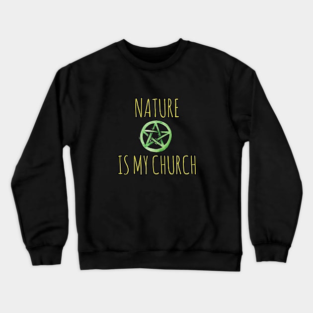 Nature is my church Crewneck Sweatshirt by bubbsnugg